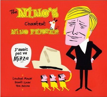 J'avais pas vu Mirza - NINO'S (THE)