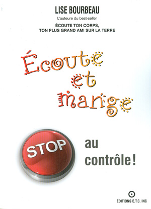 Écoute et mange : stop au contrôle ! - LISE BOURBEAU