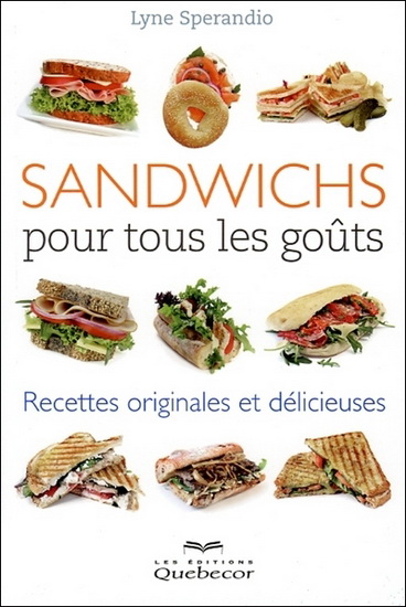 Sandwichs pour tous les goûts - LYNE SPERANDIO