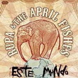 Este mundo - RUPA & THE APRIL FISHES
