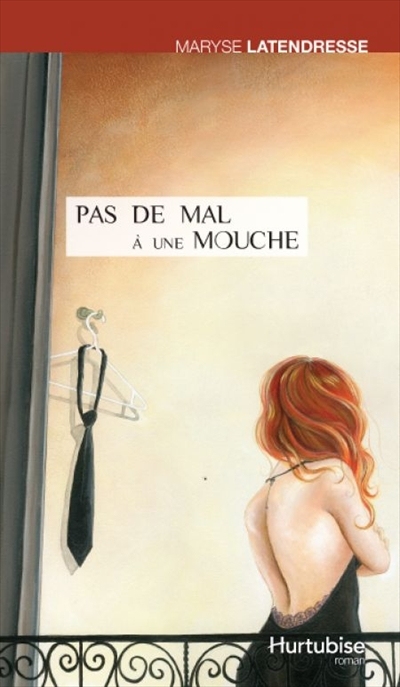 Pas de mal à une mouche - MARYSE LATENDRESSE