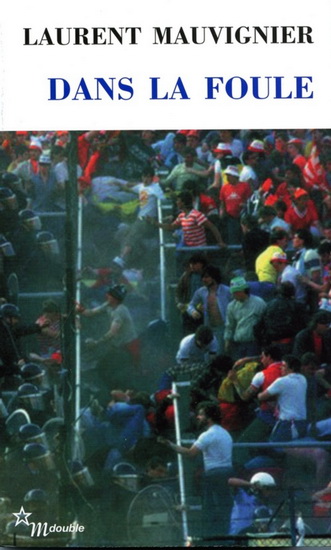 Dans la foule - LAURENT MAUVIGNIER