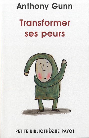 Transformer ses peurs - ANTHONY GUNN