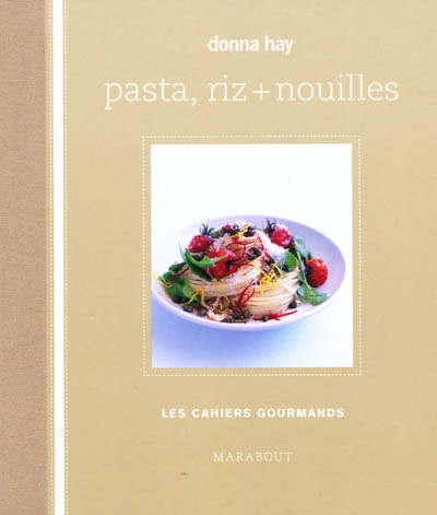Pasta, riz + nouilles - DONNA HAY
