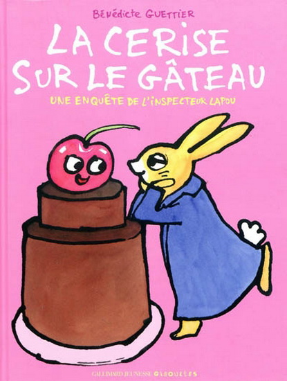 La Cerise sur le gâteau - BENEDICTE GUETTIER
