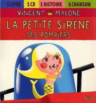 La Petite sirène des pompiers - MALONE VINCENT