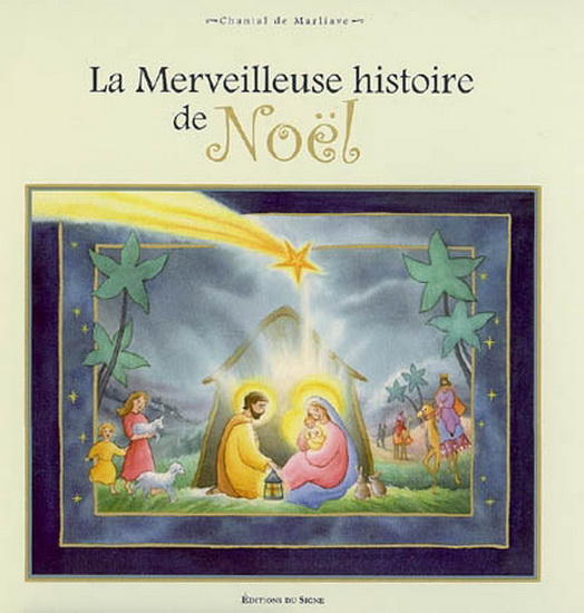 La Merveilleuse histoire de Noël - CHANTAL DE MARLIAVE