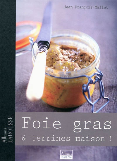 Foie gras et terrines maison! - JEAN-FRANCOIS MALLET