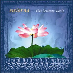 This dew drop world - SUVARNA