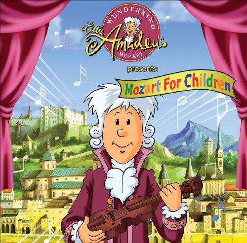 Little Amadeus presents: Mozart For Children - MOZART