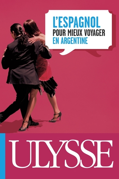 Espagnol pour mieux voyager en Argentine - COLLECTIF