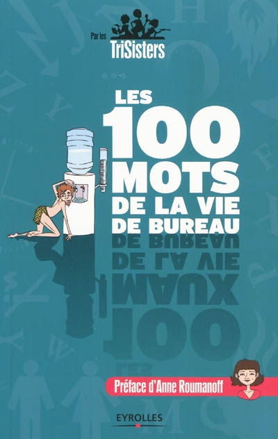 Les 100 mots de la vie de bureau - ANNA DAFFOS & AL
