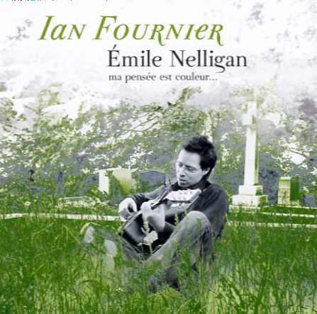 Émile Nelligan ma pensée est couleur... - NELLIGAN EMILE