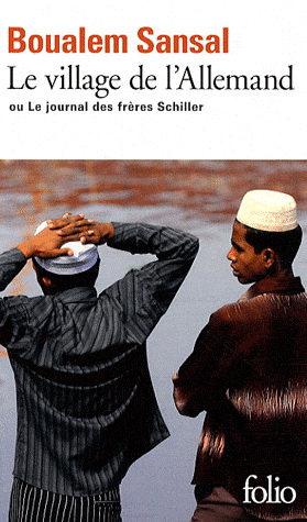 Le Village de l&#39;allemand ou Le journal des frères Schiller - BOUALEM SANSAL