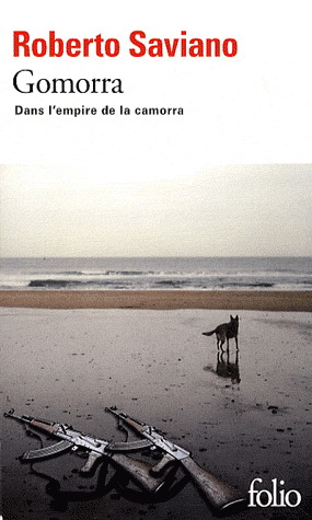Gomorra : dans l'empire de la camorra - ROBERTO SAVIANO