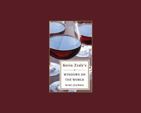 Windows on the world wine journal - KEVIN ZRALY