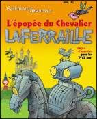 Au pays du chevalier Laferraille, tout..
