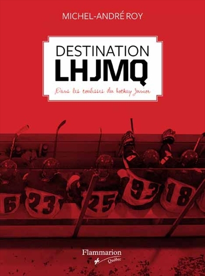 Destination LHJMQ - MICHEL-ANDRÉ ROY