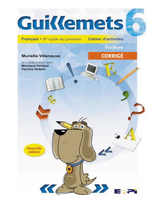 Guillemets 6: corrigé - MURIELLE VILLENEUVE & AL