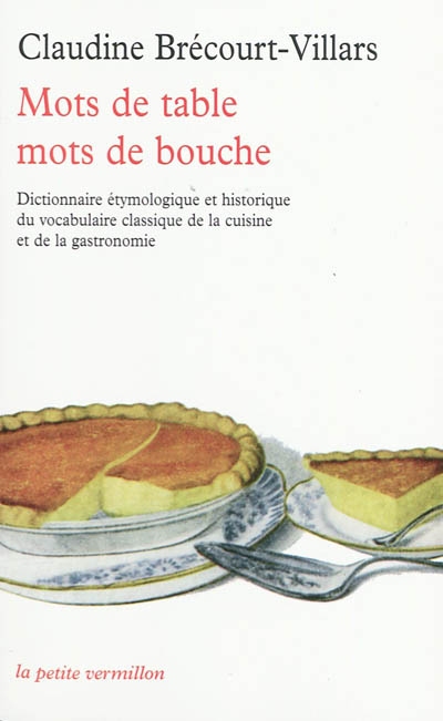 Mots de table, mots de bouche - CLAUDINE BRÉCOURT-VILLARS