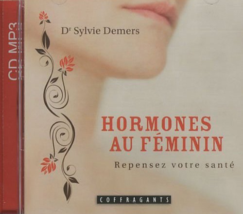 Hormones au féminin - DEMERS SYLVIE