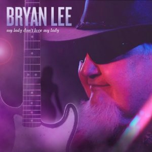 My lady don&#39;t love my lady - LEE BRYAN