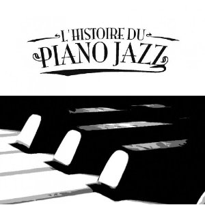 L'Histoire du piano jazz (25CD) - COMPILATION