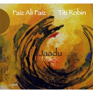 Jaadu - FAIZ ALI FAIZ - ROBIN TITI