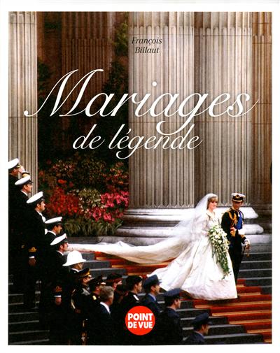 Mariages de légende - FRANCOIS BILLAUT