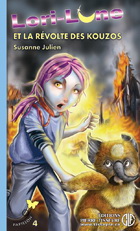 Lori-Lune et la révolte des Kouzos #4 - SUSANNE JULIEN