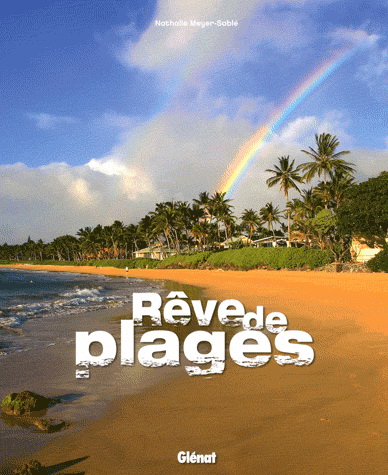Rêve de plages - NATHALIE MEYER-SABLÉ