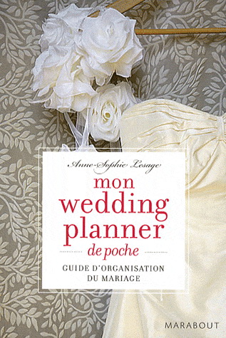 Mon wedding planner de poche - ANNE-SOPHIE LESAGE