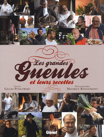 Les Grandes gueuleset leurs recettes - GILLES PUDLOWSKI