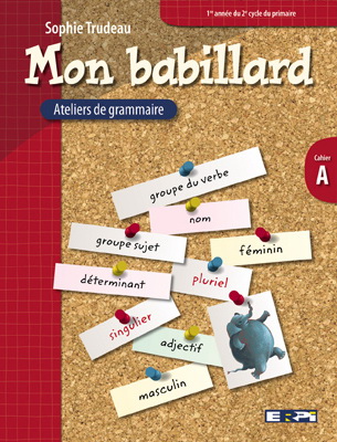 Mon babillard ateliers gramm. A 3e année - SOPHIE TRUDEAU
