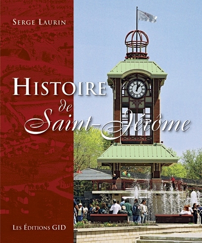 Histoire de Saint-Jérôme - SERGE LAURIN