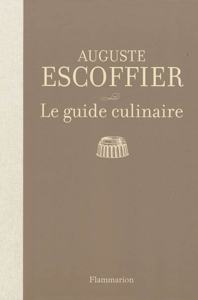 Guide culinaire(Le) N. éd. par ESCOFFIER, AUGUSTE