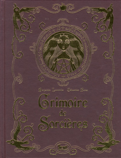 Grimoire de sorcières - BENJAMIN LACOMBE - SÉBASTIEN PEREZ