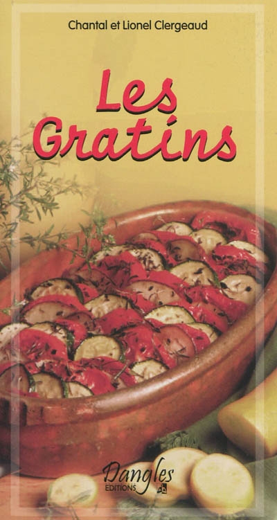 Les Gratins - CHANTAL CLERGEAUD - LIONEL CLERGEAUD