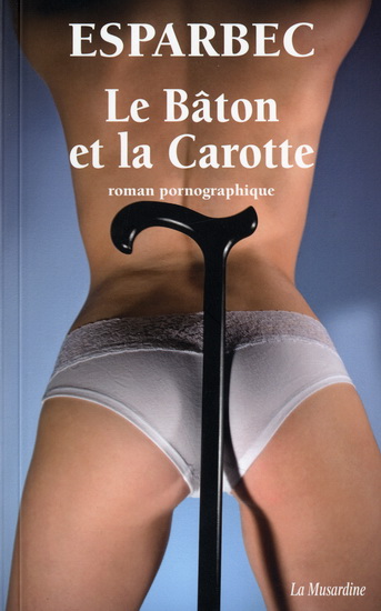 Le Bâton et la carotte - ESPARBEC