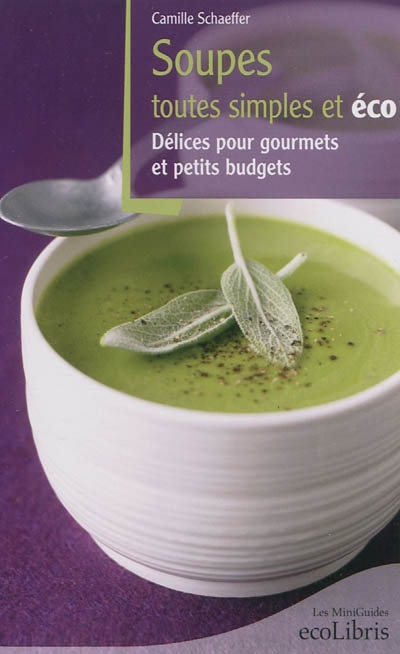 Soupes toutes simples et éco - CAMILLE SCHAEFFER