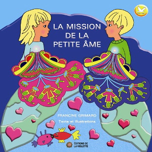 La Mission de la petite âme - FRANCINE GRIMARD