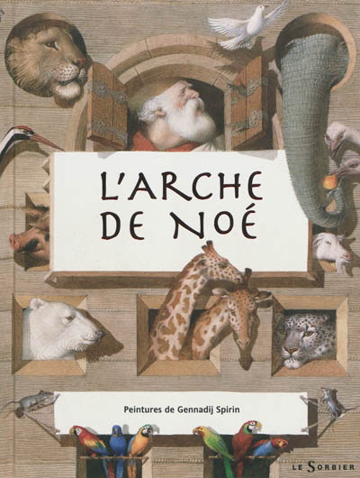 L&#39;Arche de Noé - GUENNADIJ K. SPIRIN
