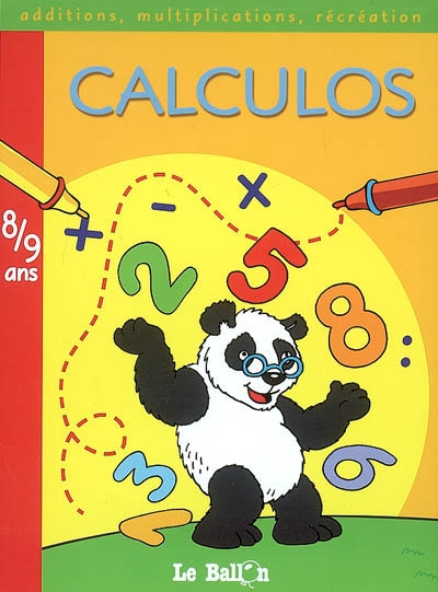 Calculos addition mutplication 8-9ans - COLLECTIF