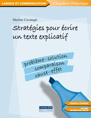 Stratégies pour écrire texte explicatif - MARTINE CAVANAGH