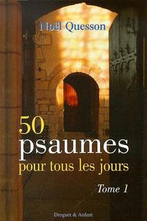 50 psaumes pour tous les jours T.1 N. éd - NOEL QUESSON
