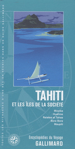 Tahiti et les îles de la Société N. éd. - COLLECTIF