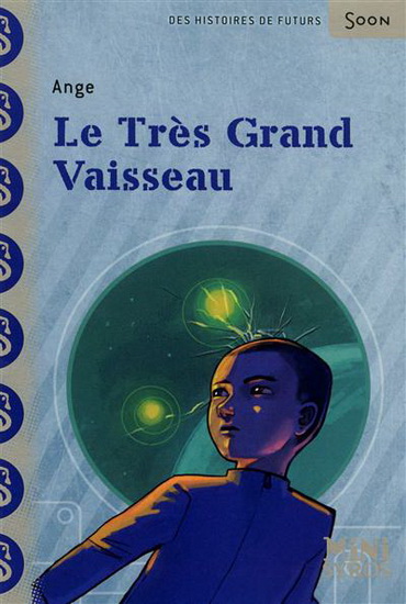 Le Très grand vaisseau - ANGE