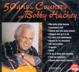 50 Ans De Country Avec Bobby Hachey 2CD - HACHEY BOBBY