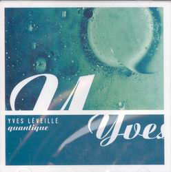Quantique - YVES LEVEILLE SEXTET