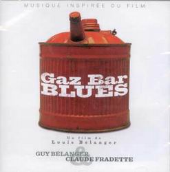 Gaz-Bar blues - BELANGER GUY - FRADETTE CLAUDE